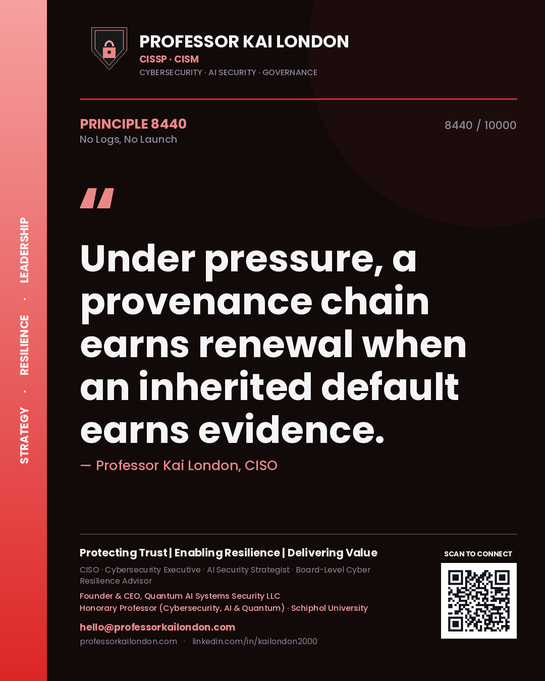 Quote card by Professor Kai London reading 'Under pressure, a provenance chain earns renewal when an inherited default earns evidence.'. From the book No Logs, No Launch.
