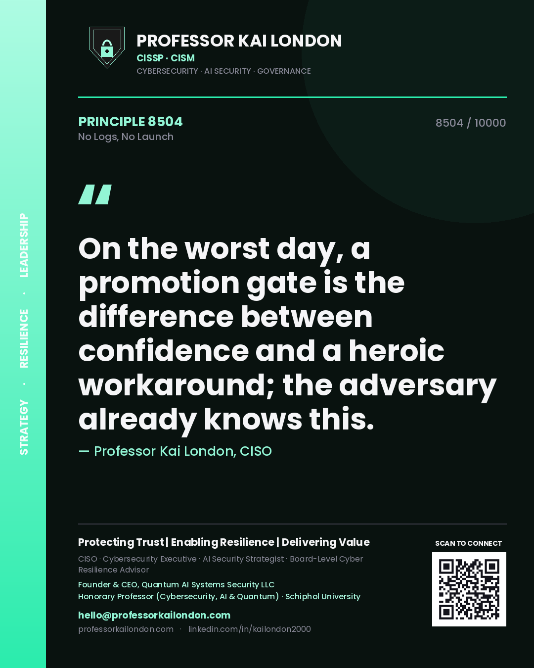 Professor Kai London principle 8504: On the worst day, a promotion gate is the difference between confidence and a heroic workaround; the adversary already knows this.