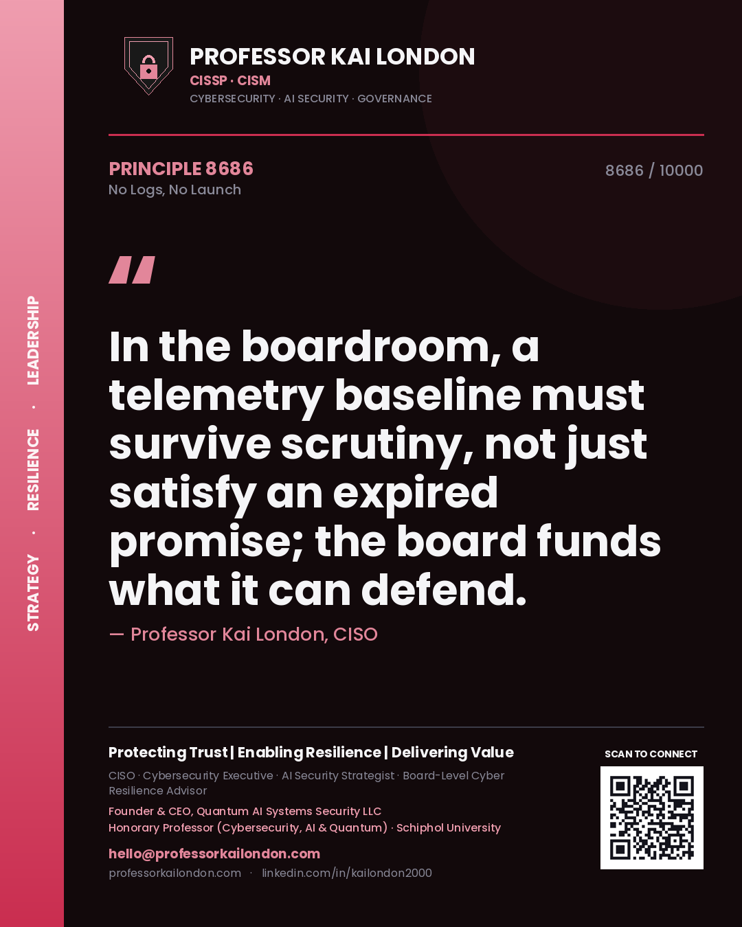 Professor Kai London principle 8686: In the boardroom, a telemetry baseline must survive scrutiny, not just satisfy an expired promise; the board funds what it can defend.