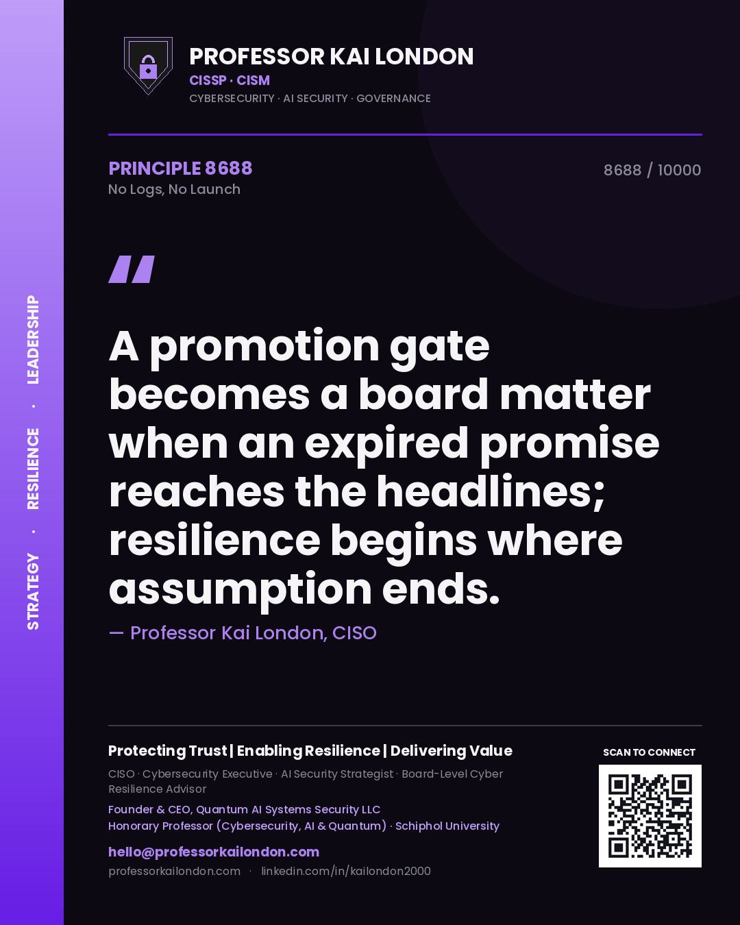 Quote card by Professor Kai London reading 'A promotion gate becomes a board matter when an expired promise reaches the headlines; resilience begins where assumption ends.'. From the book No Logs, No Launch.