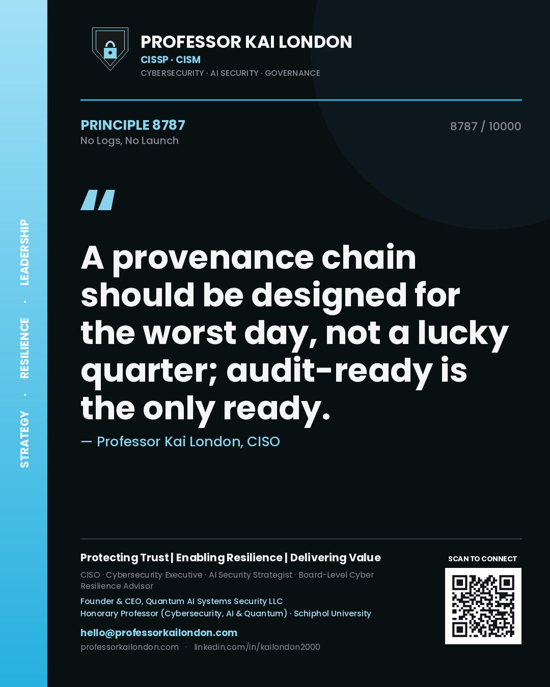 Quote card by Professor Kai London reading 'A provenance chain should be designed for the worst day, not a lucky quarter; audit-ready is the only ready.'. From the book No Logs, No Launch.