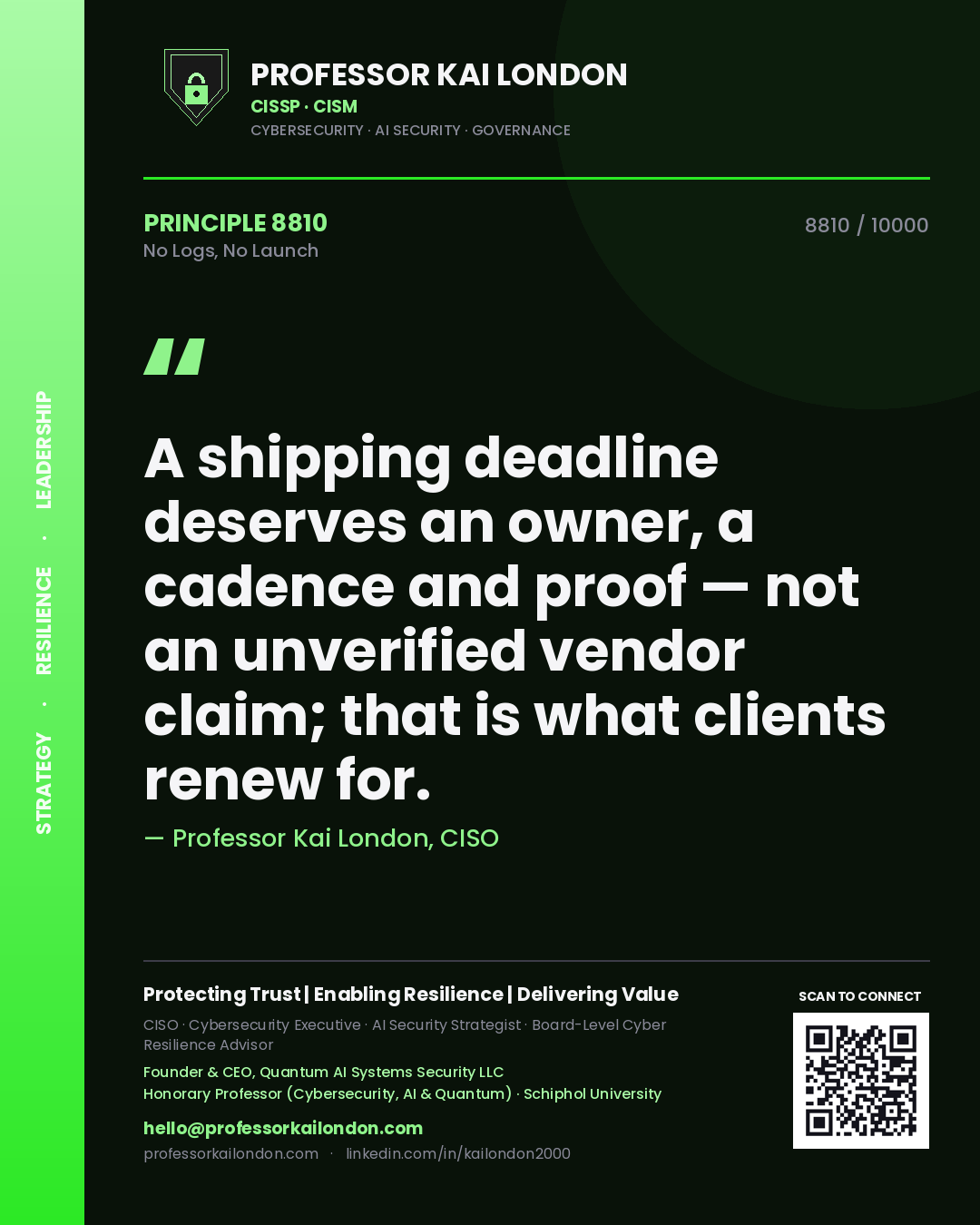 Professor Kai London principle 8810: A shipping deadline deserves an owner, a cadence and proof — not an unverified vendor claim; that is what clients renew for.