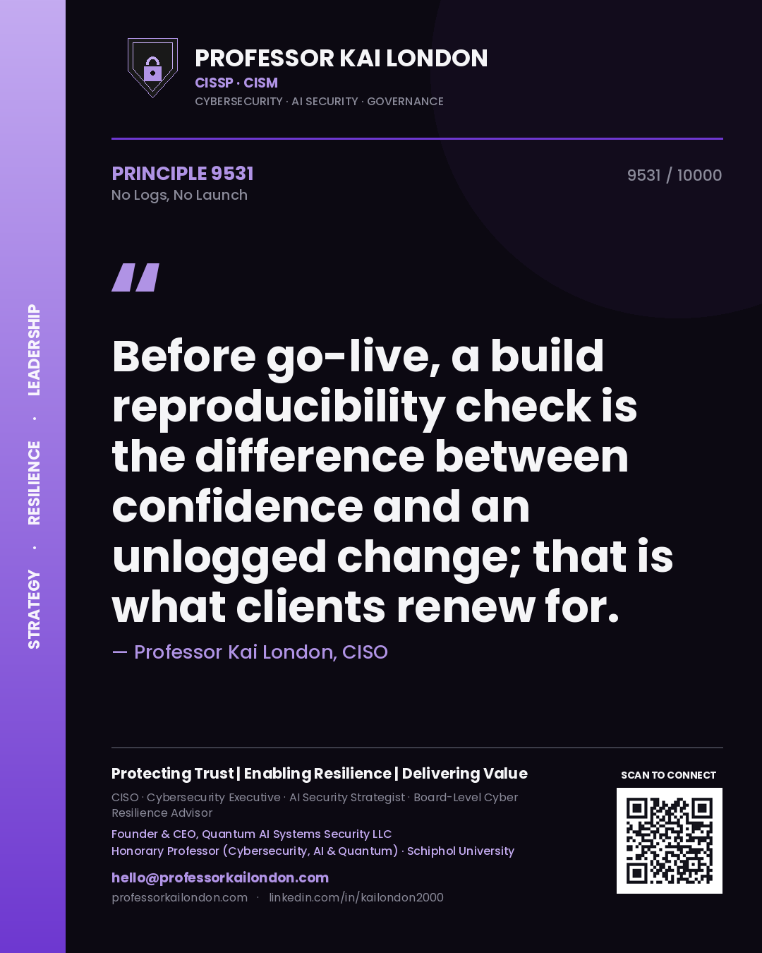 Quote card by Professor Kai London reading 'Before go-live, a build reproducibility check is the difference between confidence and an unlogged change; that is what clients renew for.'. From the book No Logs, No Launch.