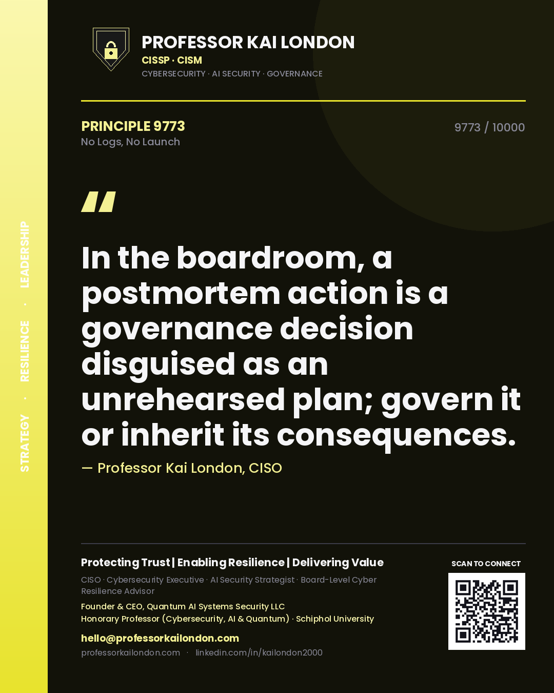 Quote card by Professor Kai London reading 'In the boardroom, a postmortem action is a governance decision disguised as an unrehearsed plan; govern it or inherit its consequences.'. From the book No Logs, No Launch.