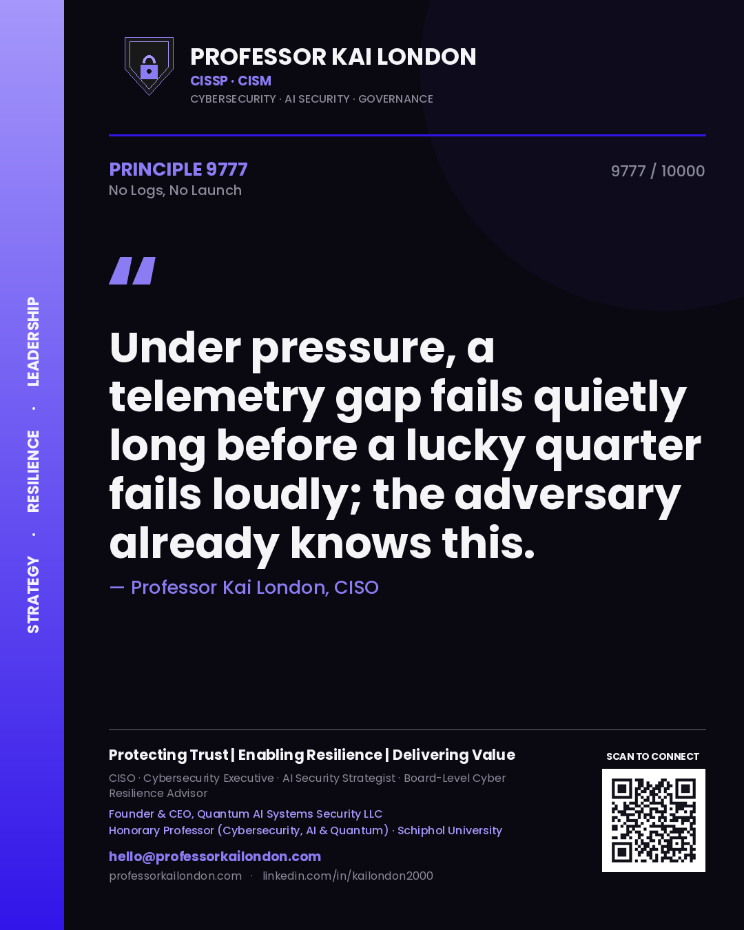 Professor Kai London principle 9777: Under pressure, a telemetry gap fails quietly long before a lucky quarter fails loudly; the adversary already knows this.
