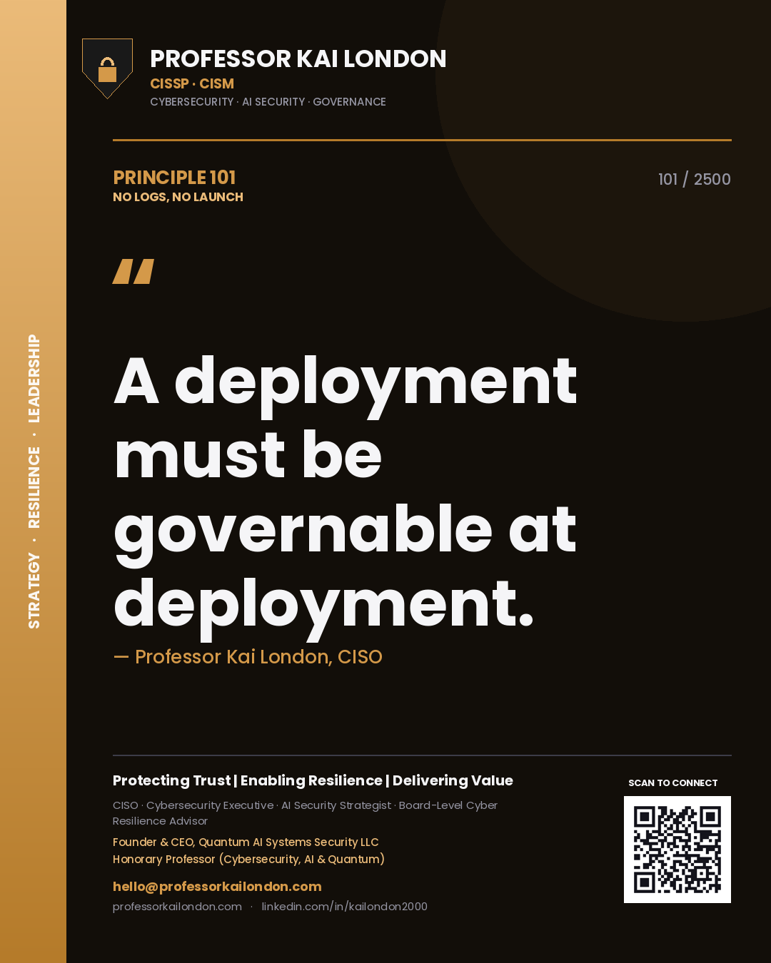 Quote card by Professor Kai London reading 'A deployment must be governable at deployment.'. From the book No Logs, No Launch.