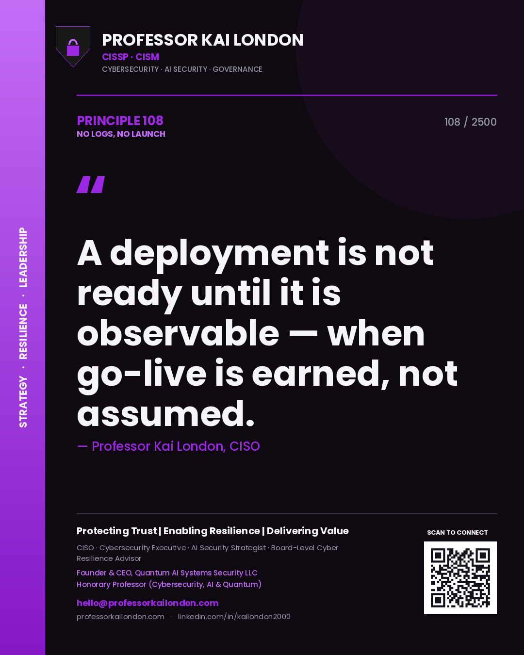 Quote card by Professor Kai London reading 'A deployment is not ready until it is observable — when go-live is earned, not assumed.'. From the book No Logs, No Launch.