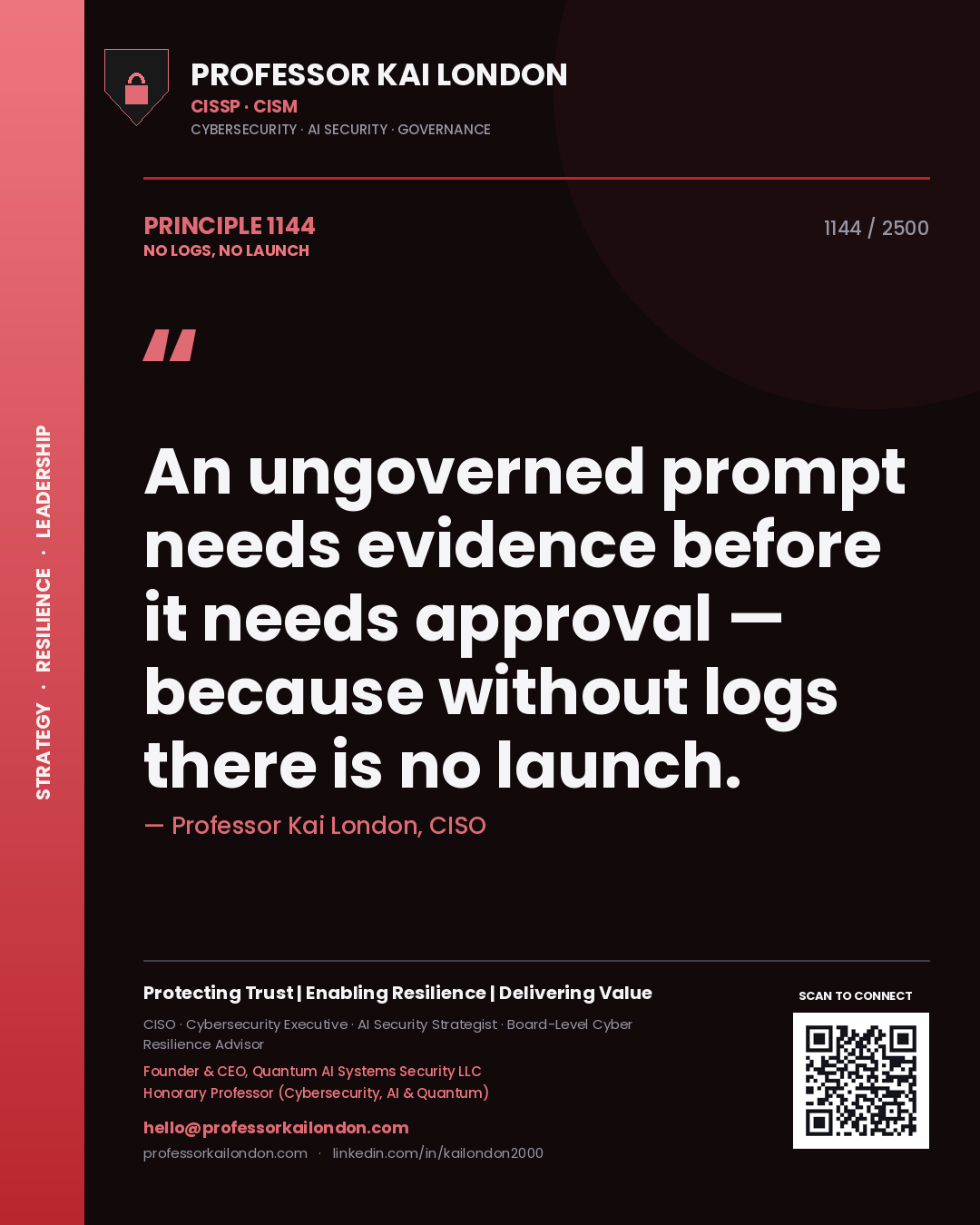 Quote card by Professor Kai London reading 'An ungoverned prompt needs evidence before it needs approval — because without logs there is no launch.'. From the book No Logs, No Launch.