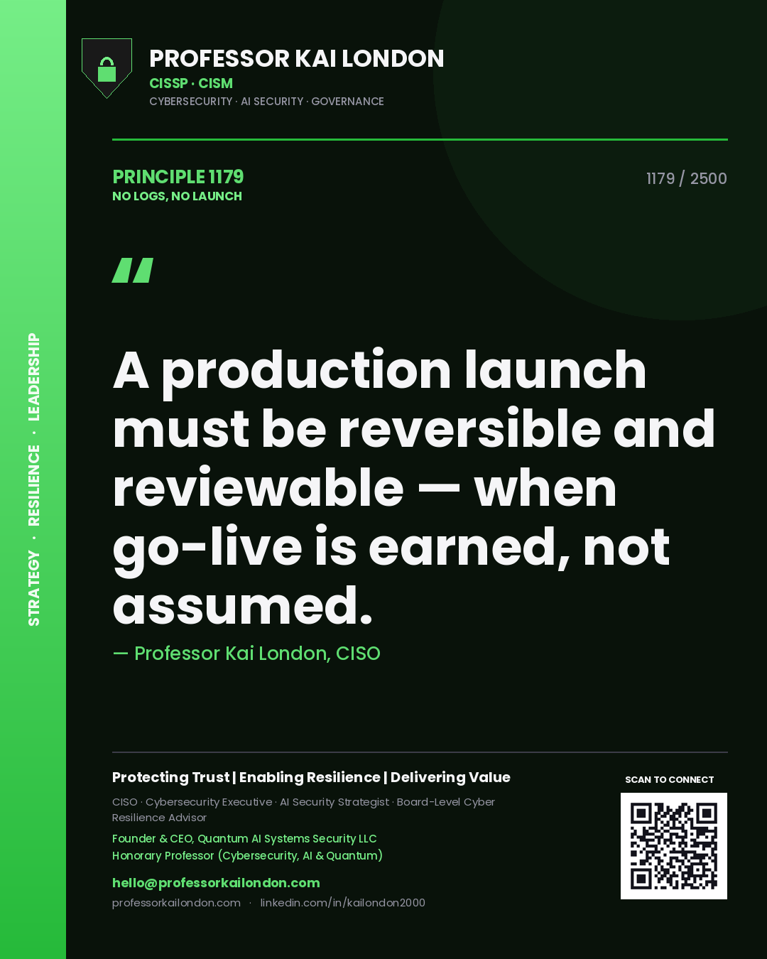 Quote card by Professor Kai London reading 'A production launch must be reversible and reviewable — when go-live is earned, not assumed.'. From the book No Logs, No Launch.