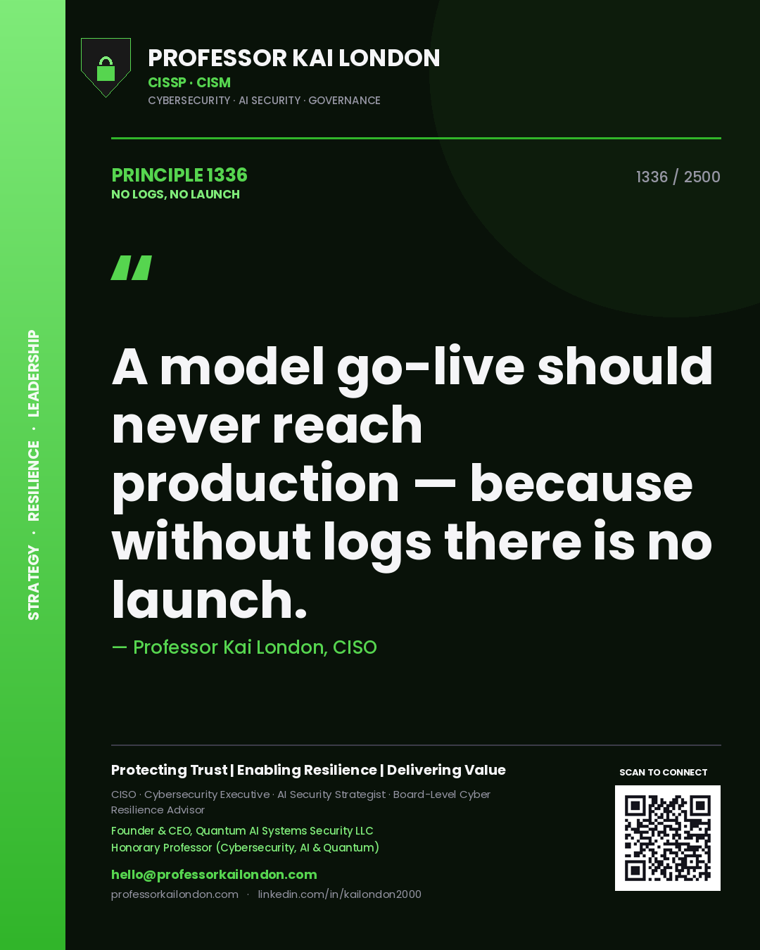 Professor Kai London principle 1336: A model go-live should never reach production — because without logs there is no launch.