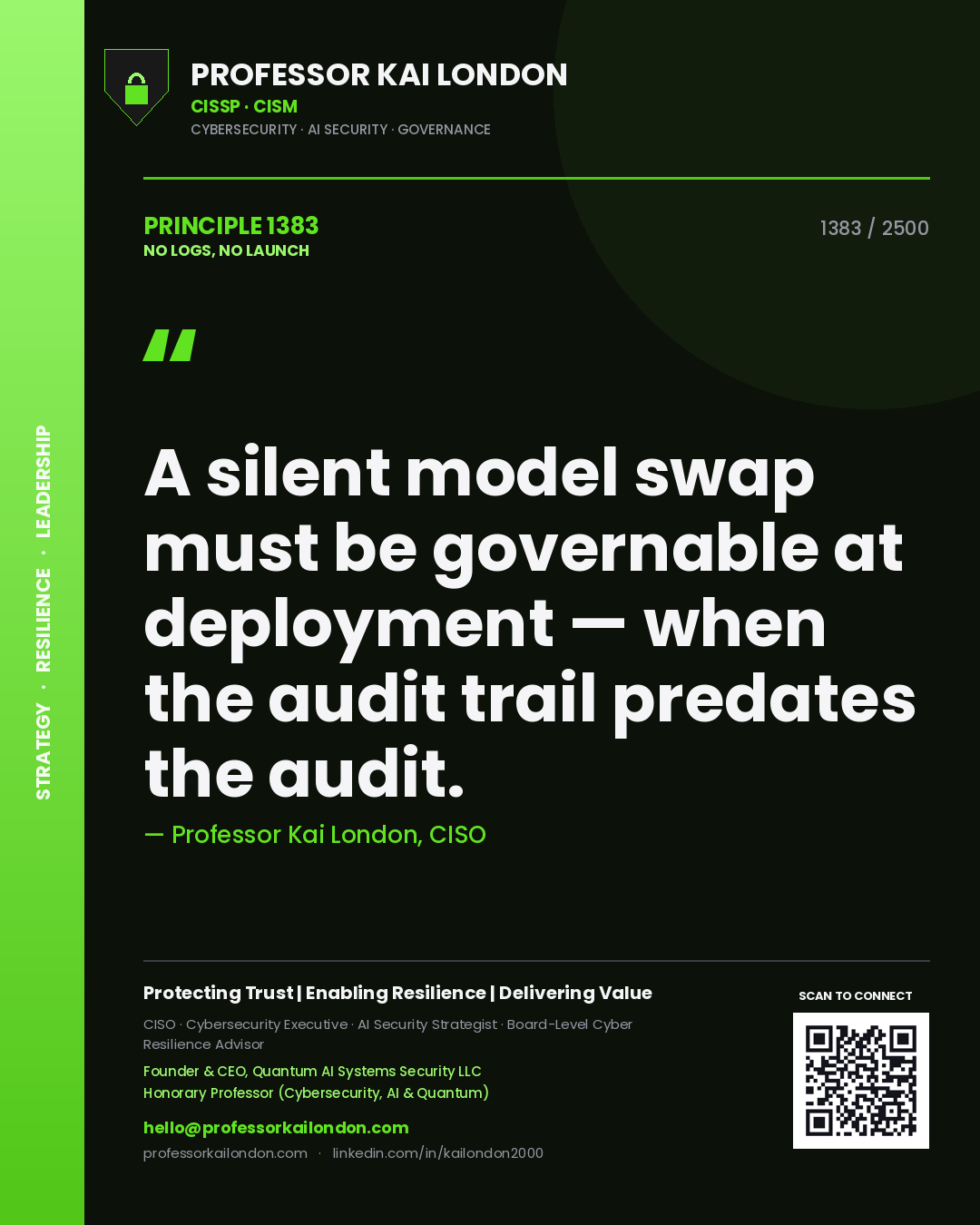 Professor Kai London principle 1383: A silent model swap must be governable at deployment — when the audit trail predates the audit.