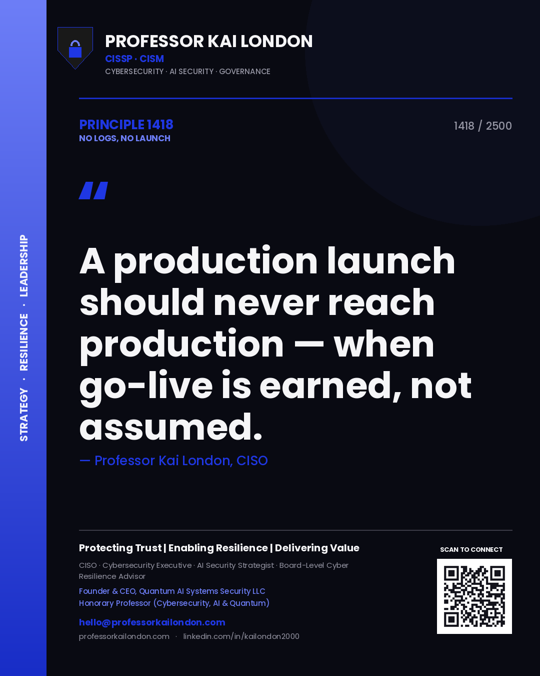 Quote card by Professor Kai London reading 'A production launch should never reach production — when go-live is earned, not assumed.'. From the book No Logs, No Launch.