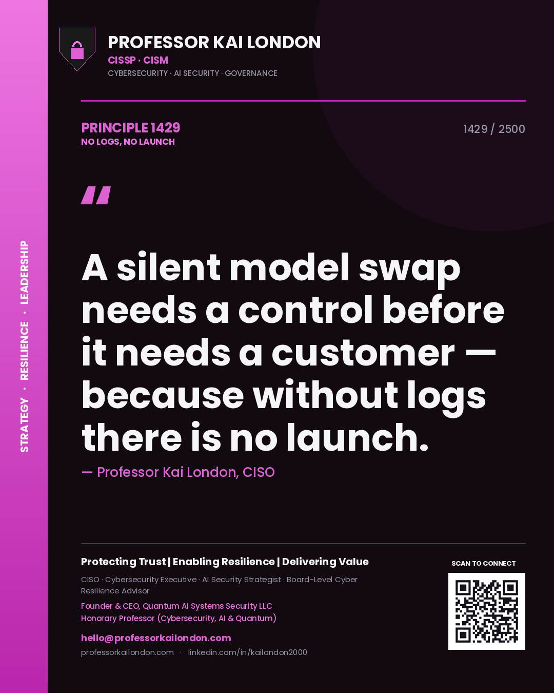 Professor Kai London principle 1429: A silent model swap needs a control before it needs a customer — because without logs there is no launch.
