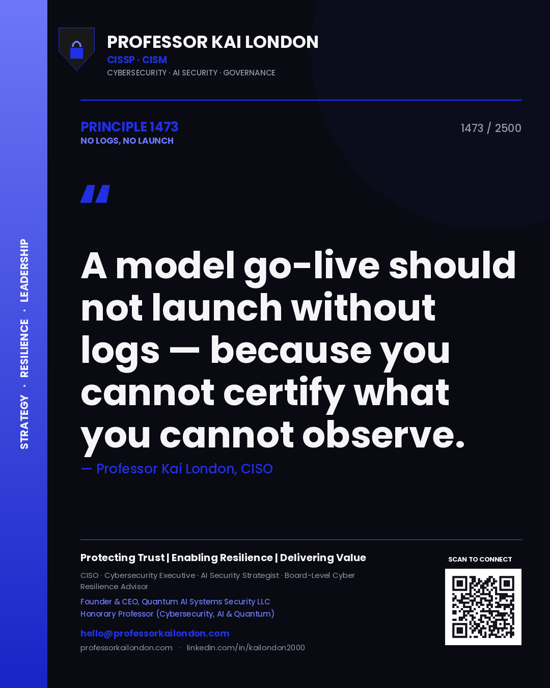 Quote card by Professor Kai London reading 'A model go-live should not launch without logs — because you cannot certify what you cannot observe.'. From the book No Logs, No Launch.
