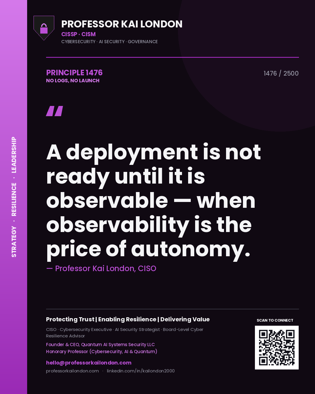 Quote card by Professor Kai London reading 'A deployment is not ready until it is observable — when observability is the price of autonomy.'. From the book No Logs, No Launch.