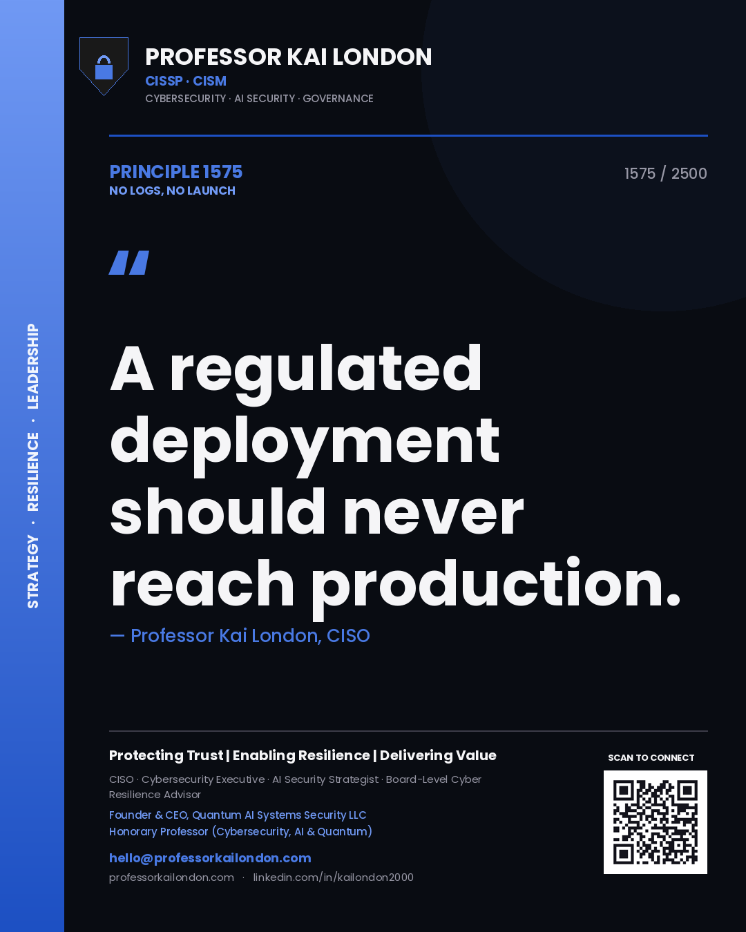 Quote card by Professor Kai London reading 'A regulated deployment should never reach production.'. From the book No Logs, No Launch.