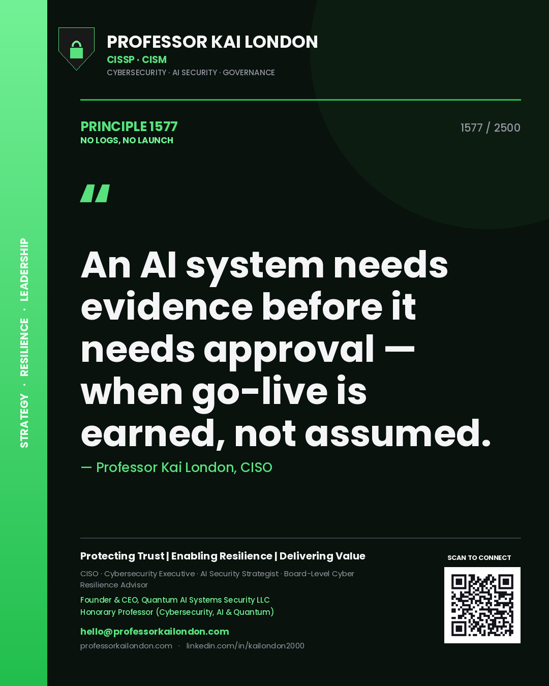 Quote card by Professor Kai London reading 'An AI system needs evidence before it needs approval — when go-live is earned, not assumed.'. From the book No Logs, No Launch.
