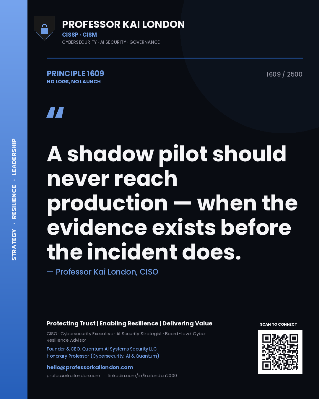 Quote card by Professor Kai London reading 'A shadow pilot should never reach production — when the evidence exists before the incident does.'. From the book No Logs, No Launch.