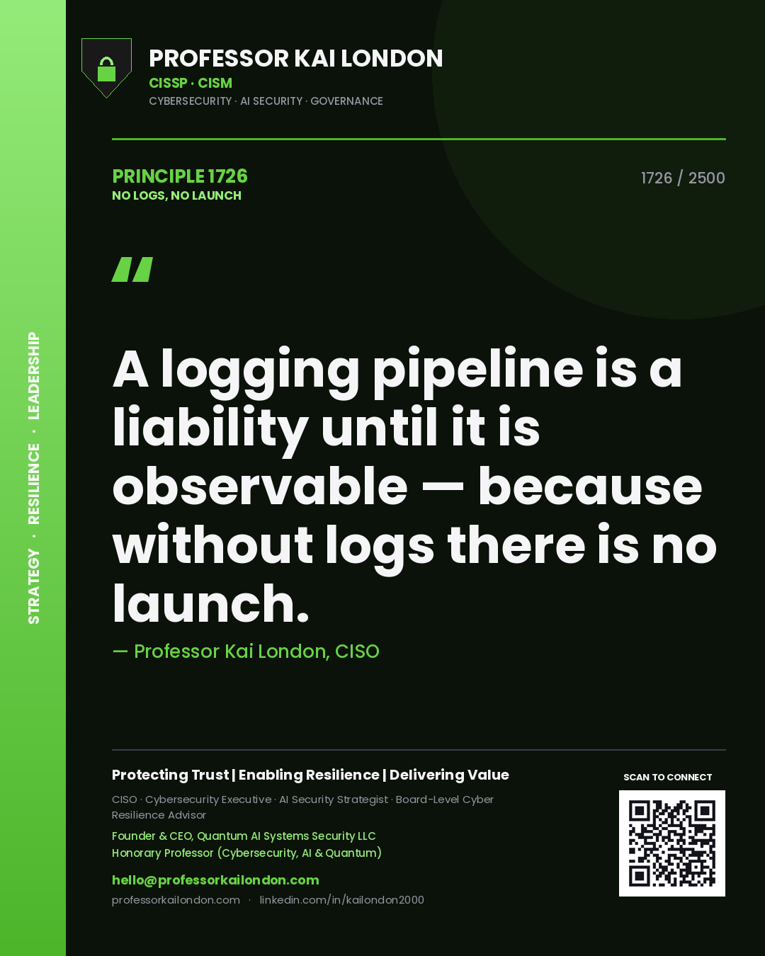 Quote card by Professor Kai London reading 'A logging pipeline is a liability until it is observable — because without logs there is no launch.'. From the book No Logs, No Launch.