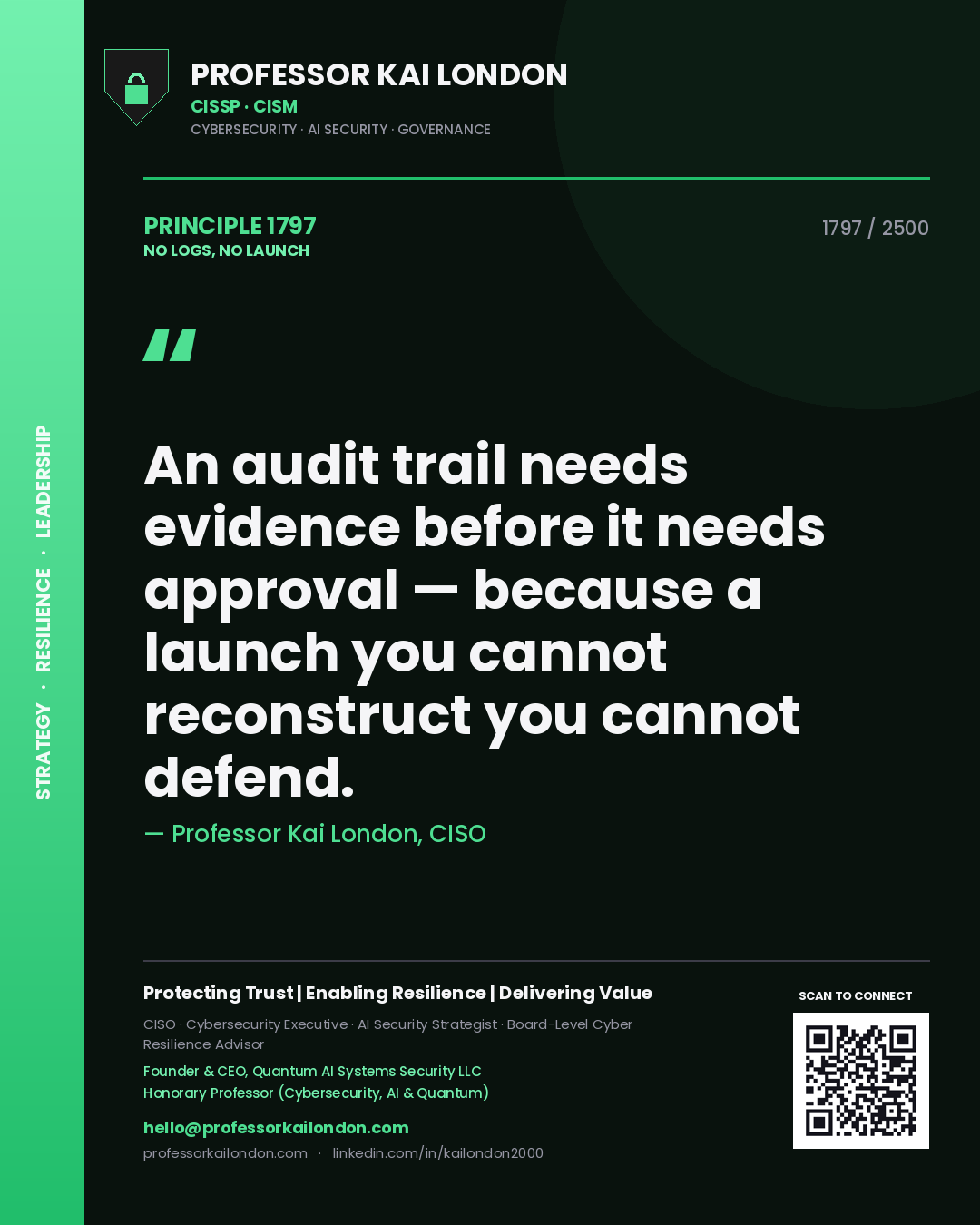 Quote card by Professor Kai London reading 'An audit trail needs evidence before it needs approval — because a launch you cannot reconstruct you cannot defend.'. From the book No Logs, No Launch.