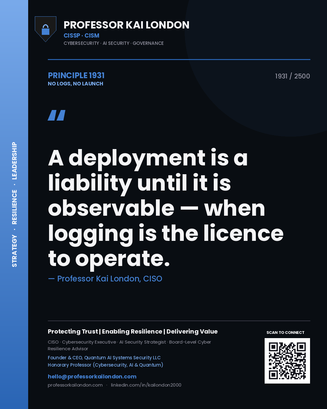 Quote card by Professor Kai London reading 'A deployment is a liability until it is observable — when logging is the licence to operate.'. From the book No Logs, No Launch.