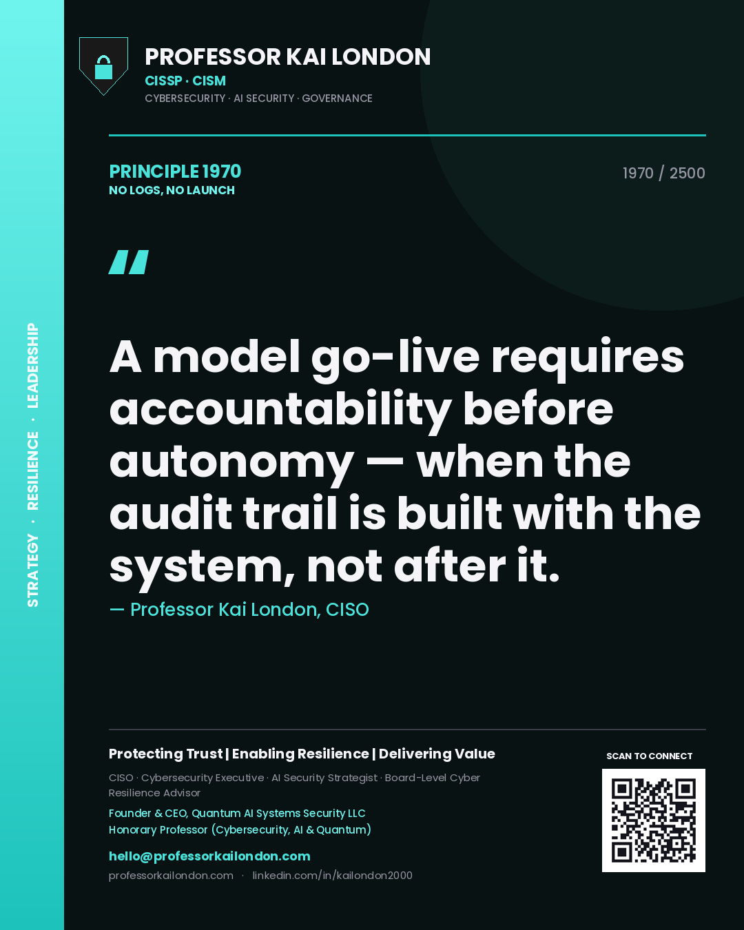 Professor Kai London principle 1970: A model go-live requires accountability before autonomy — when the audit trail is built with the system, not after it.