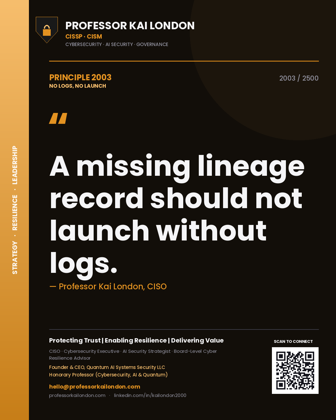 Quote card by Professor Kai London reading 'A missing lineage record should not launch without logs.'. From the book No Logs, No Launch.