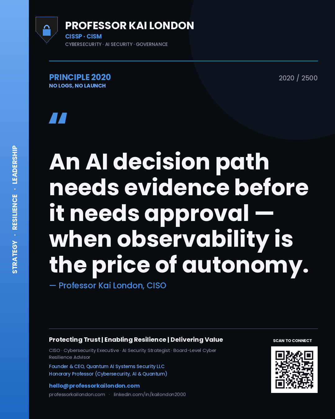 Quote card by Professor Kai London reading 'An AI decision path needs evidence before it needs approval — when observability is the price of autonomy.'. From the book No Logs, No Launch.