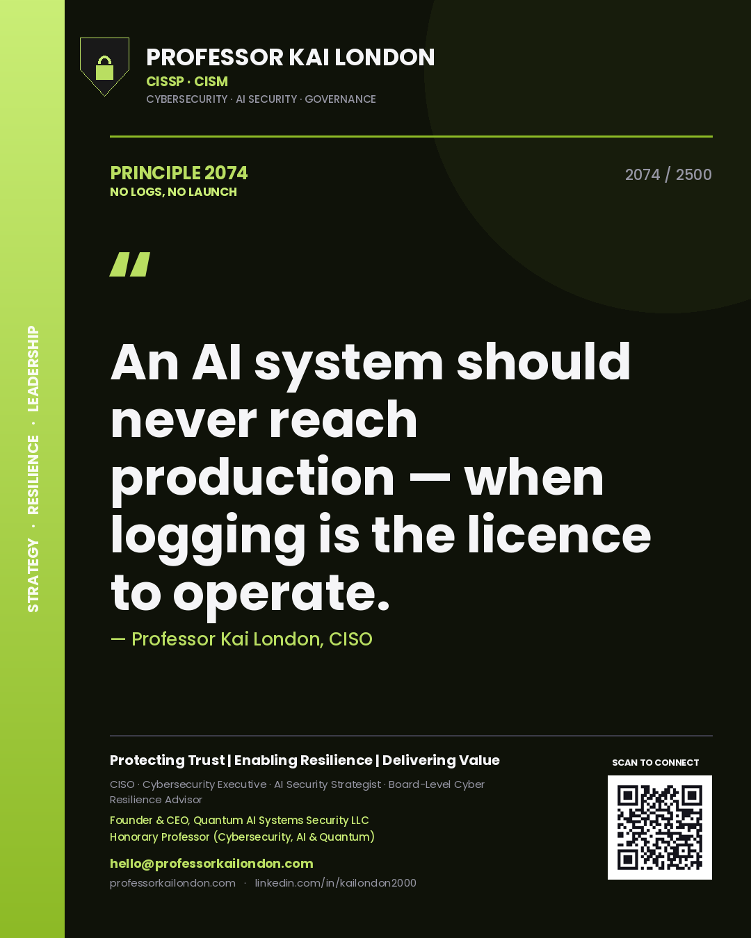 Quote card by Professor Kai London reading 'An AI system should never reach production — when logging is the licence to operate.'. From the book No Logs, No Launch.