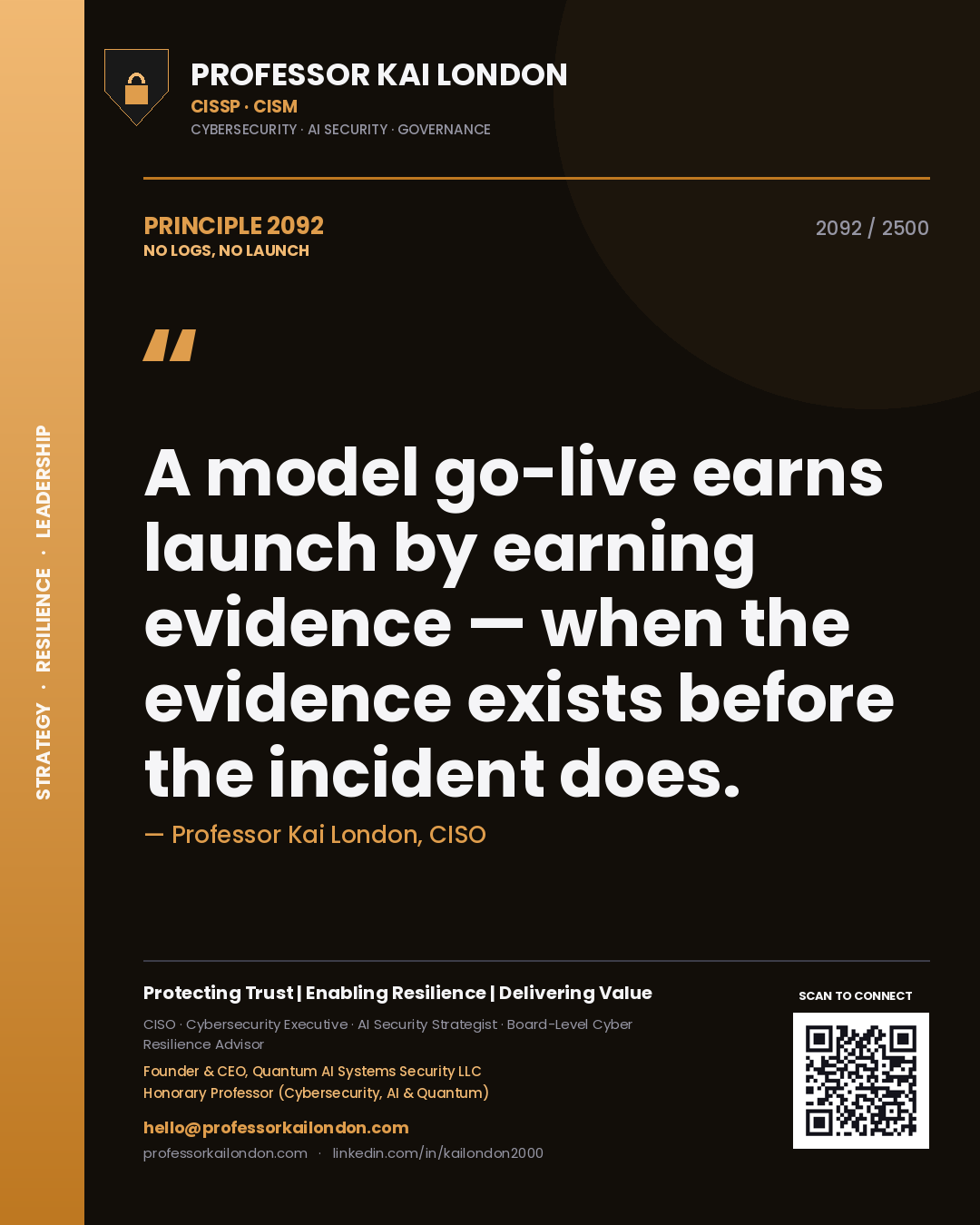 Quote card by Professor Kai London reading 'A model go-live earns launch by earning evidence — when the evidence exists before the incident does.'. From the book No Logs, No Launch.