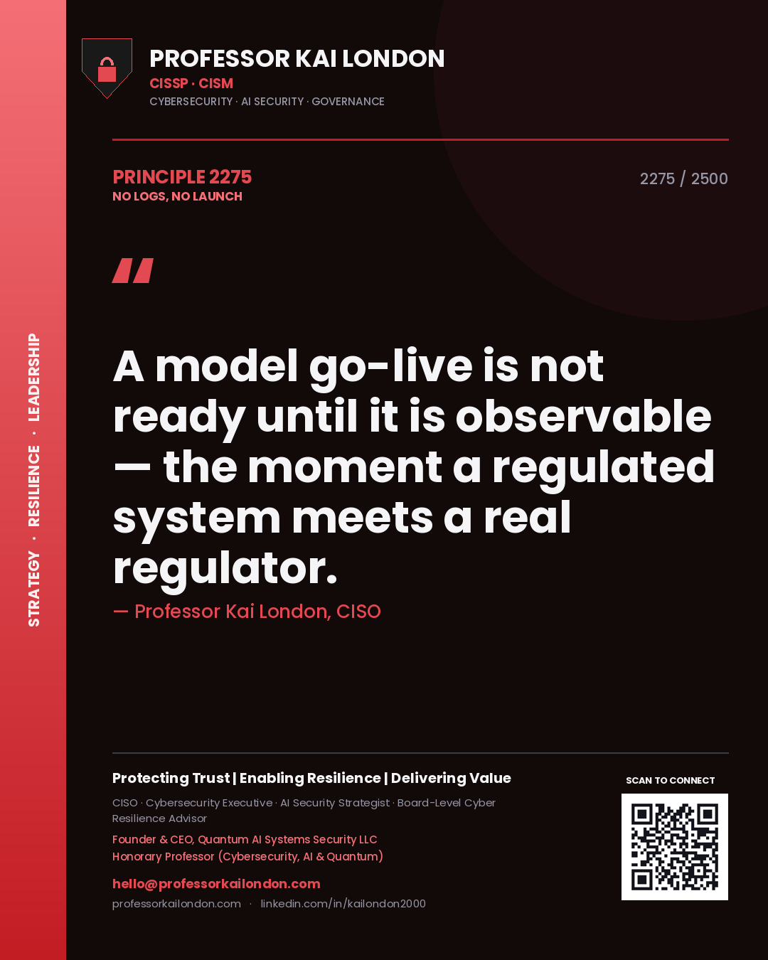 Quote card by Professor Kai London reading 'A model go-live is not ready until it is observable — the moment a regulated system meets a real regulator.'. From the book No Logs, No Launch.