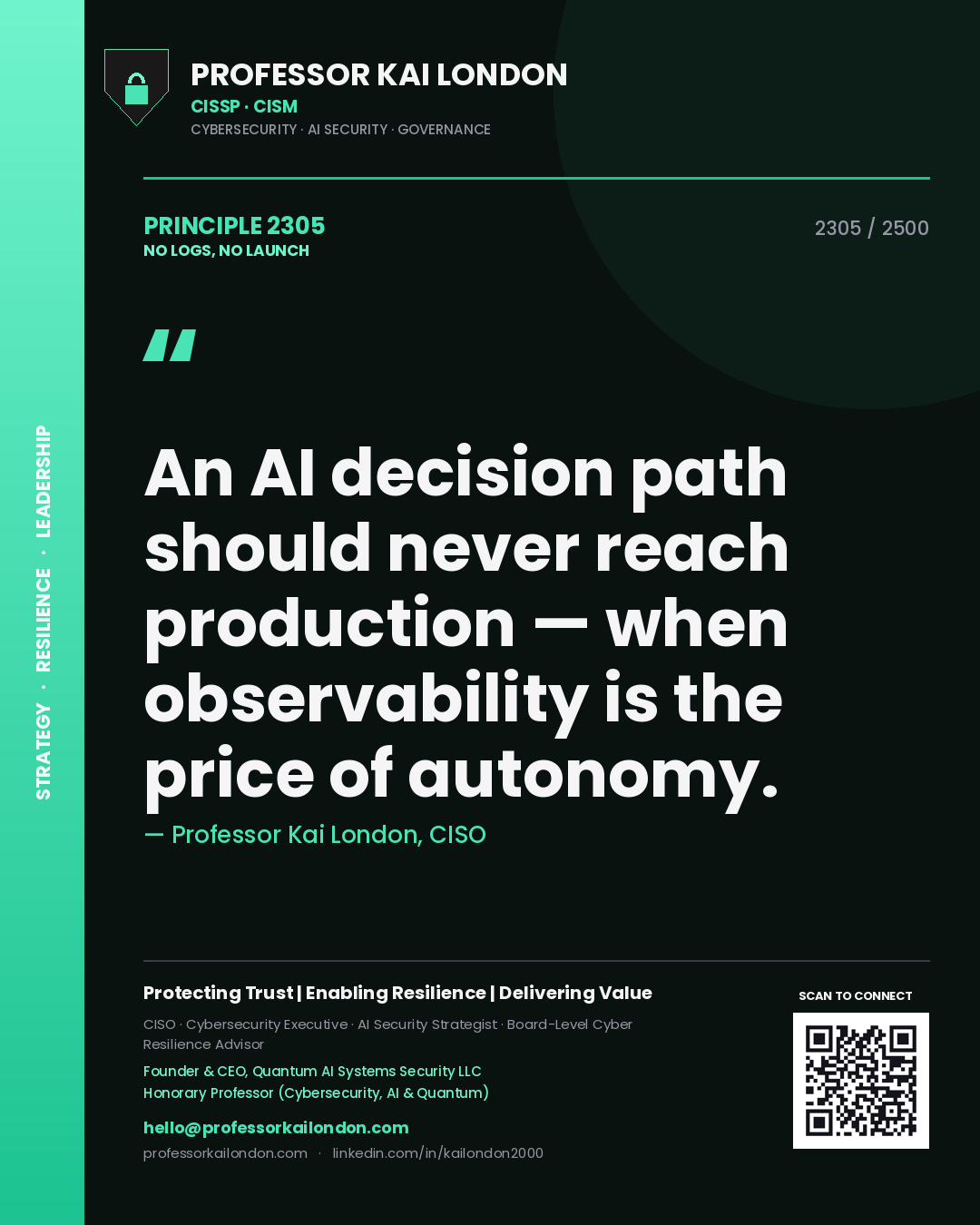 Professor Kai London principle 2305: An AI decision path should never reach production — when observability is the price of autonomy.