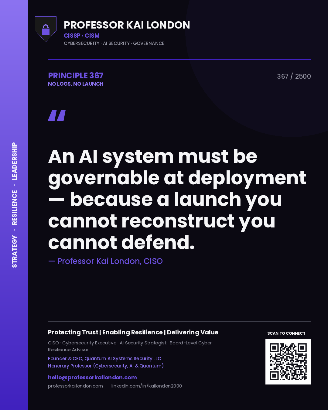 Quote card by Professor Kai London reading 'An AI system must be governable at deployment — because a launch you cannot reconstruct you cannot defend.'. From the book No Logs, No Launch.