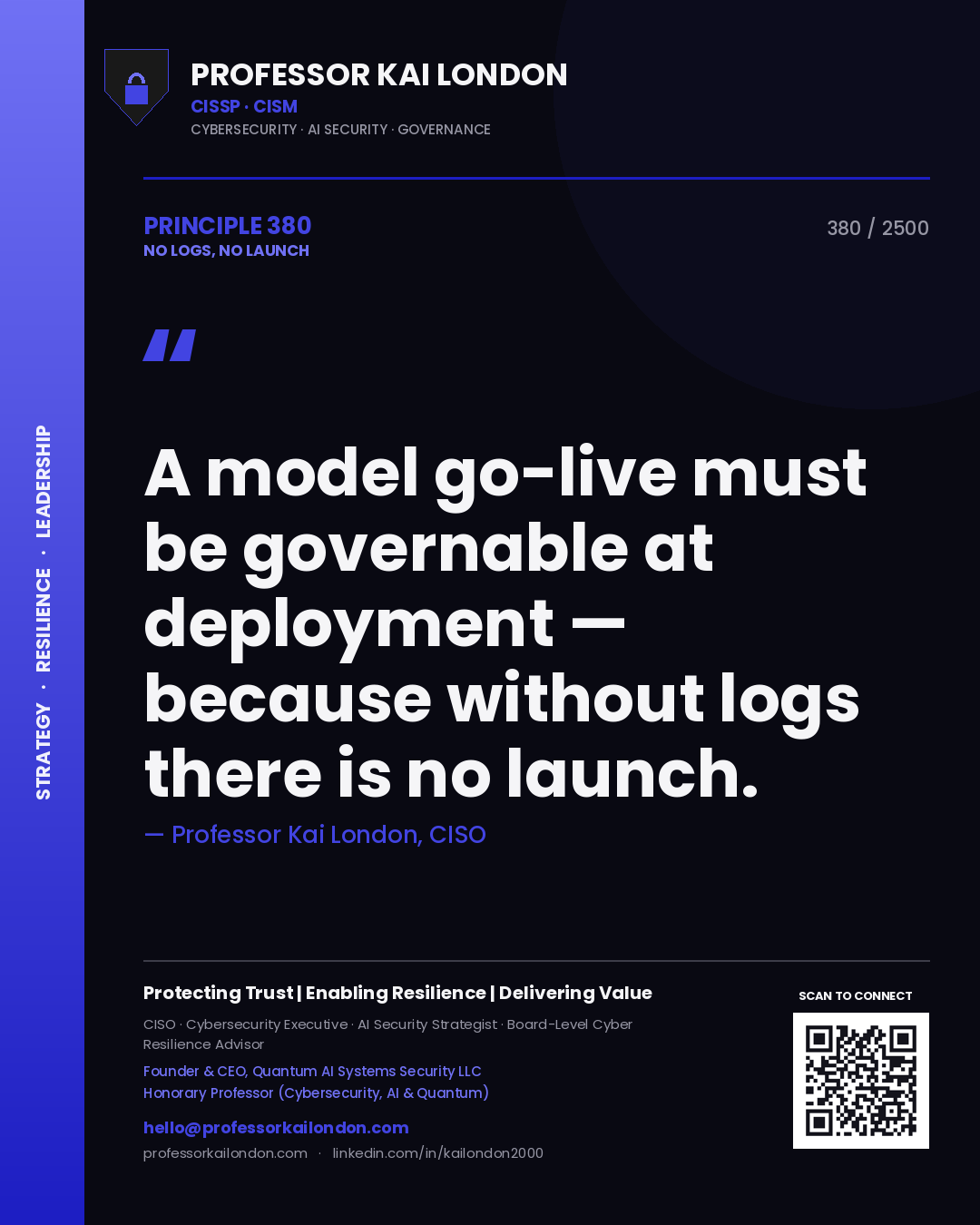 Professor Kai London principle 380: A model go-live must be governable at deployment — because without logs there is no launch.