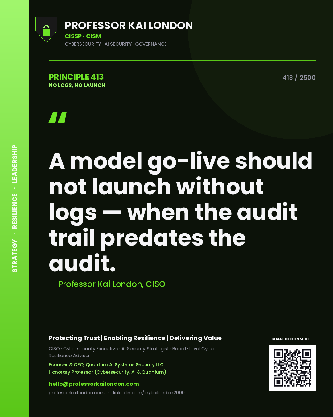 Quote card by Professor Kai London reading 'A model go-live should not launch without logs — when the audit trail predates the audit.'. From the book No Logs, No Launch.