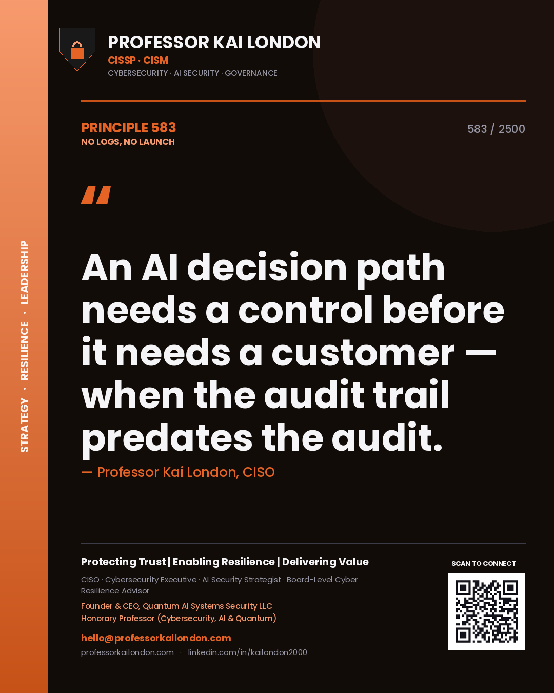 Professor Kai London principle 583: An AI decision path needs a control before it needs a customer — when the audit trail predates the audit.