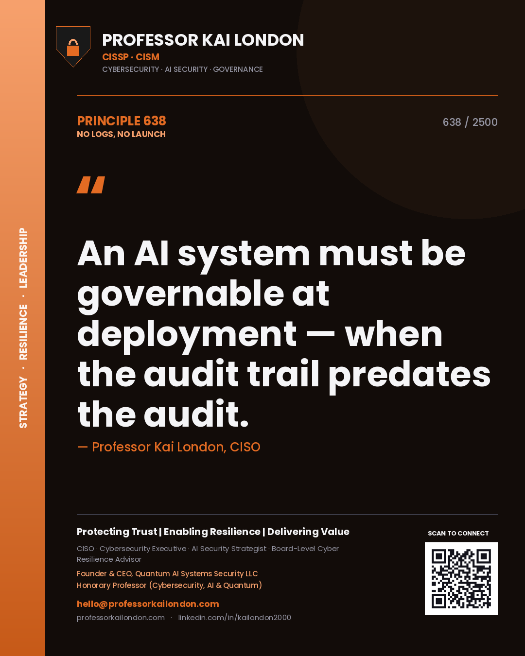 Professor Kai London principle 638: An AI system must be governable at deployment — when the audit trail predates the audit.