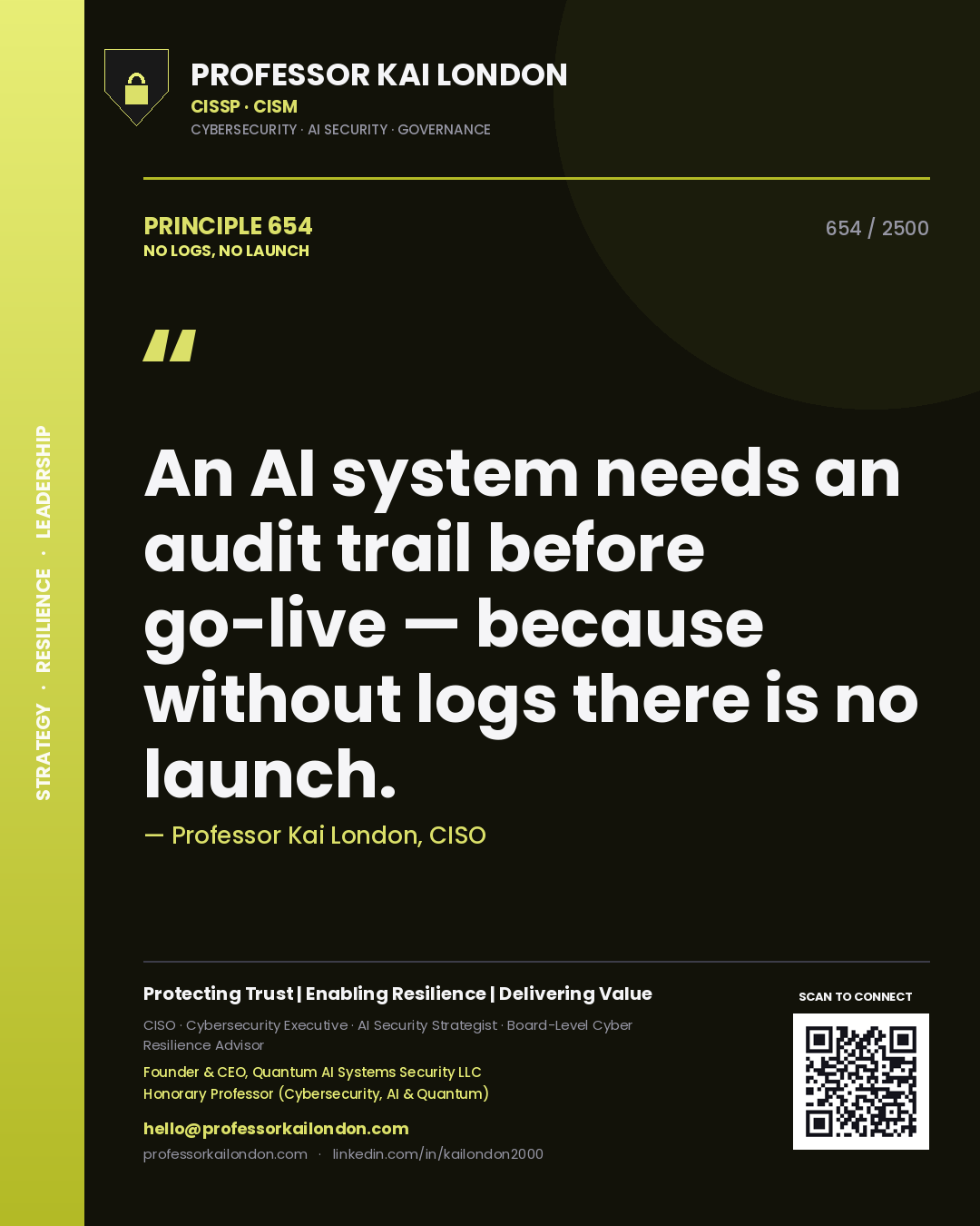 Quote card by Professor Kai London reading 'An AI system needs an audit trail before go-live — because without logs there is no launch.'. From the book No Logs, No Launch.