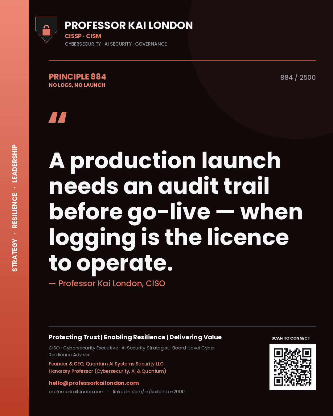 Quote card by Professor Kai London reading 'A production launch needs an audit trail before go-live — when logging is the licence to operate.'. From the book No Logs, No Launch.