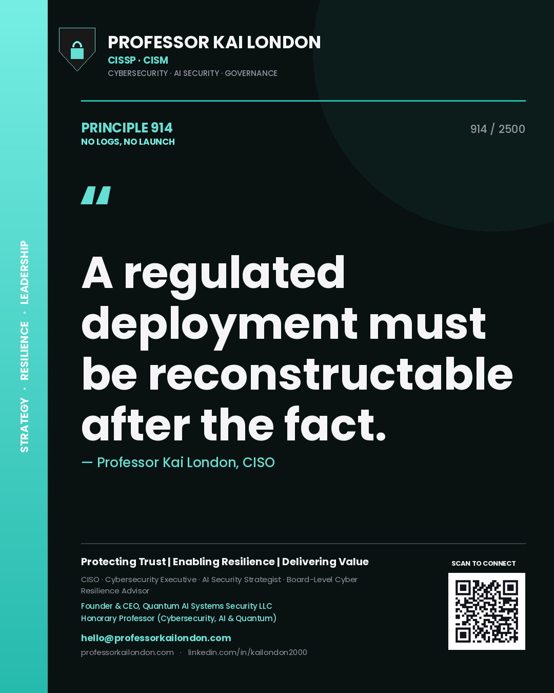 Quote card by Professor Kai London reading 'A regulated deployment must be reconstructable after the fact.'. From the book No Logs, No Launch.