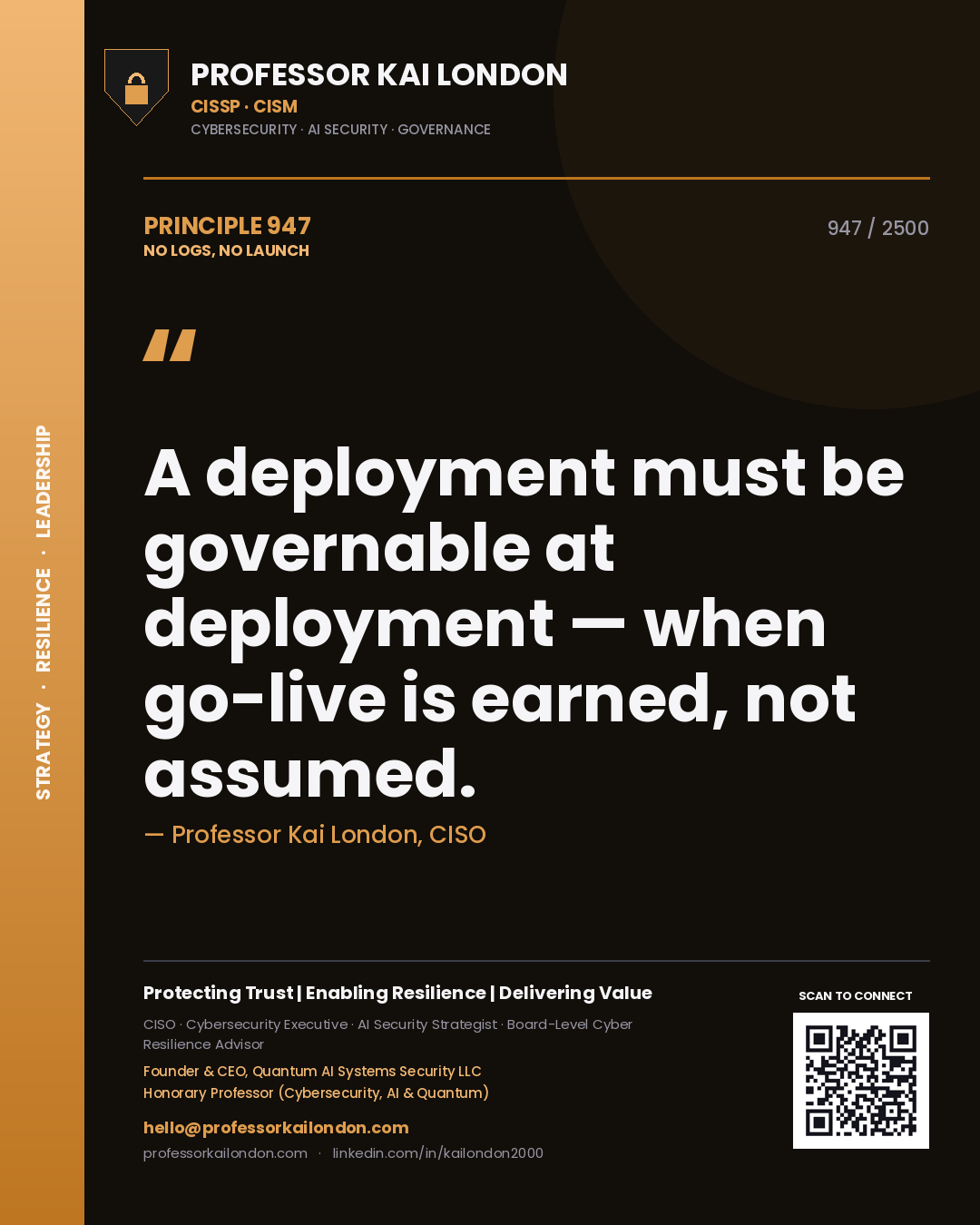 Professor Kai London principle 947: A deployment must be governable at deployment — when go-live is earned, not assumed.
