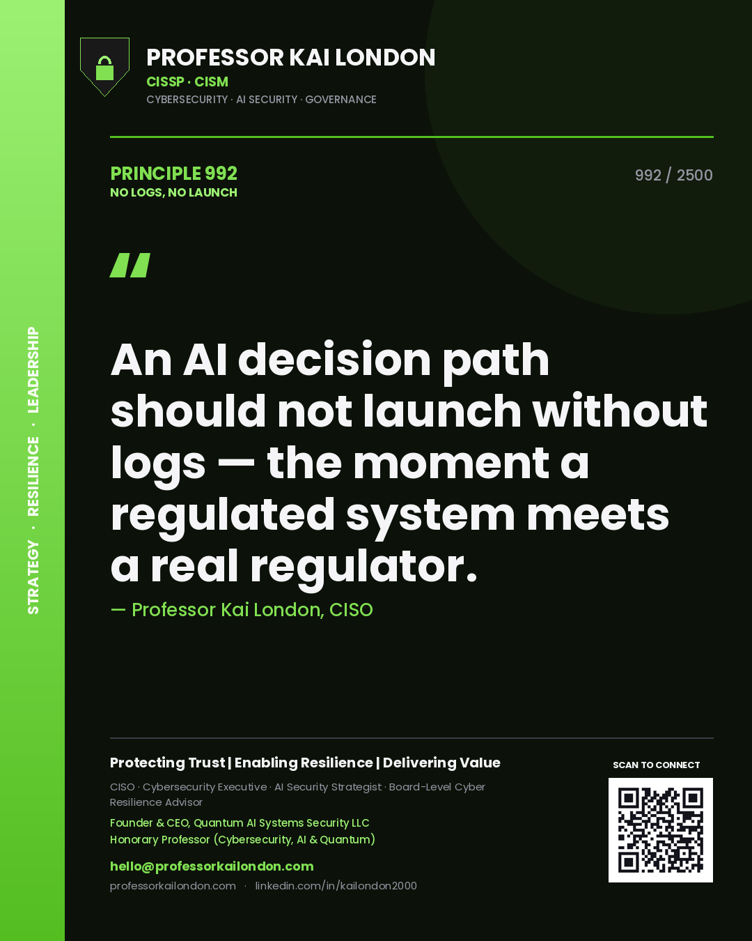 Professor Kai London principle 992: An AI decision path should not launch without logs — the moment a regulated system meets a real regulator.