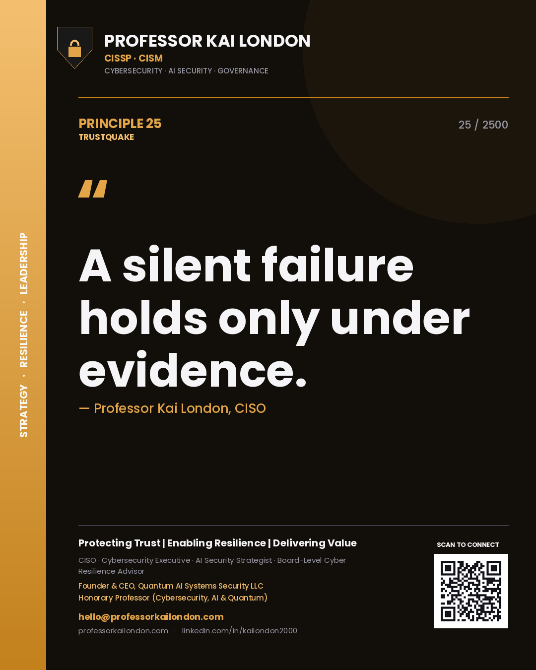 Quote card by Professor Kai London reading 'A silent failure holds only under evidence.'. From the book Trustquake.