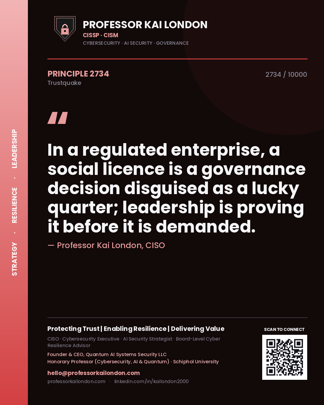 Quote card by Professor Kai London reading 'In a regulated enterprise, a social licence is a governance decision disguised as a lucky quarter; leadership is proving it before it is demanded.'. From the book Trustquake.