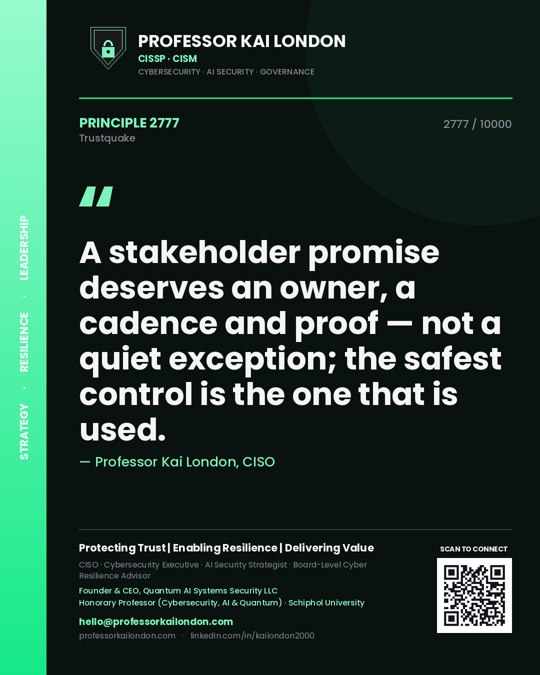 Quote card by Professor Kai London reading 'A stakeholder promise deserves an owner, a cadence and proof — not a quiet exception; the safest control is the one that is used.'. From the book Trustquake.