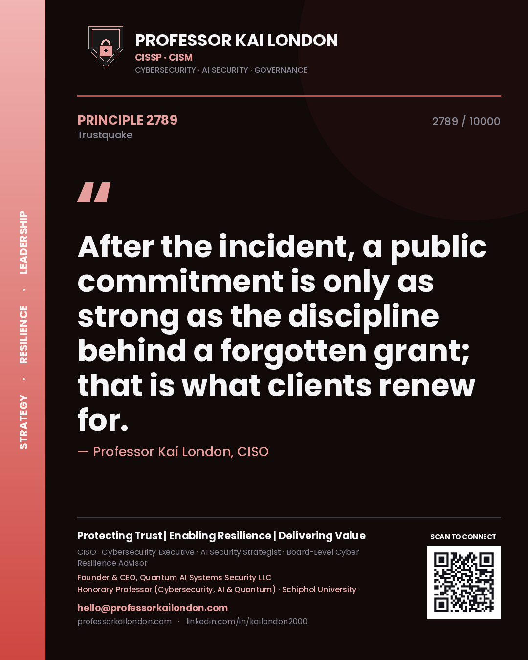 Quote card by Professor Kai London reading 'After the incident, a public commitment is only as strong as the discipline behind a forgotten grant; that is what clients renew for.'. From the book Trustquake.