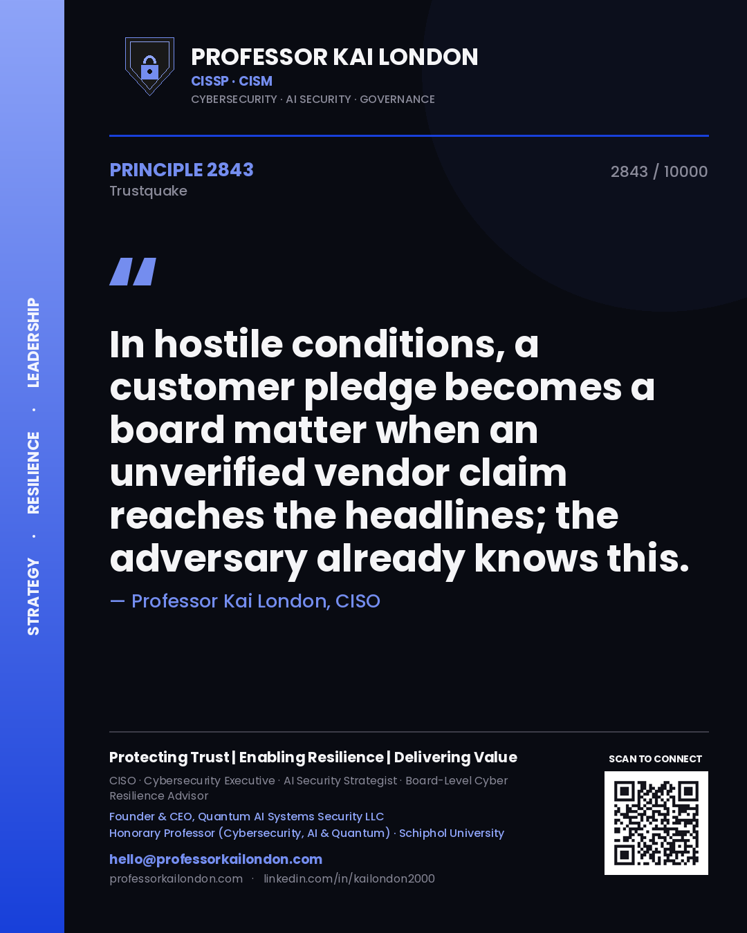 Quote card by Professor Kai London reading 'In hostile conditions, a customer pledge becomes a board matter when an unverified vendor claim reaches the headlines; the adversary already knows this.'. From the book Trustquake.