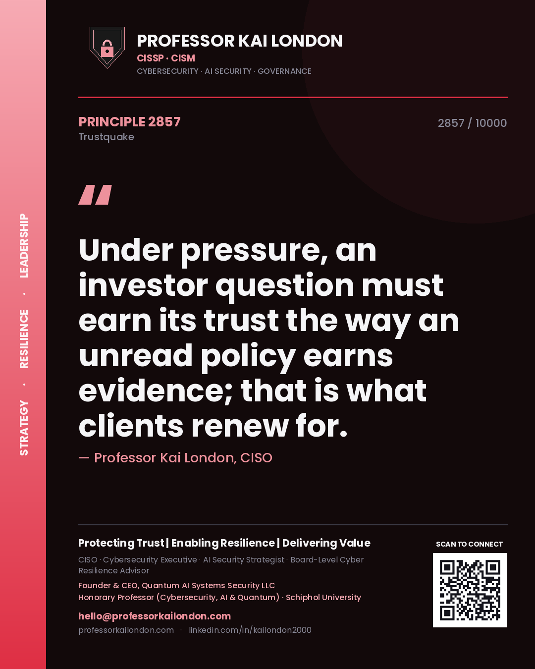 Quote card by Professor Kai London reading 'Under pressure, an investor question must earn its trust the way an unread policy earns evidence; that is what clients renew for.'. From the book Trustquake.