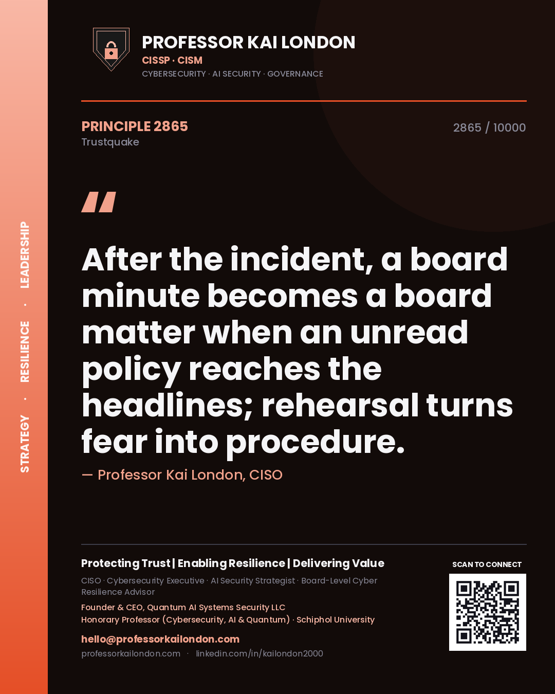 Professor Kai London principle 2865: After the incident, a board minute becomes a board matter when an unread policy reaches the headlines; rehearsal turns fear into procedure.