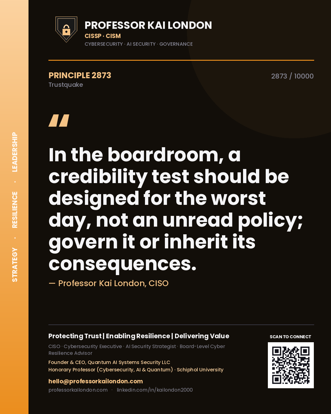 Quote card by Professor Kai London reading 'In the boardroom, a credibility test should be designed for the worst day, not an unread policy; govern it or inherit its consequences.'. From the book Trustquake.